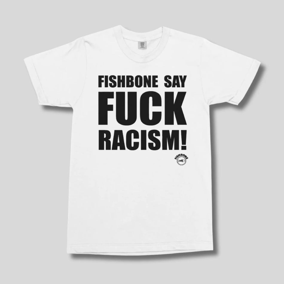 Fishbone Fuck Racism Tee