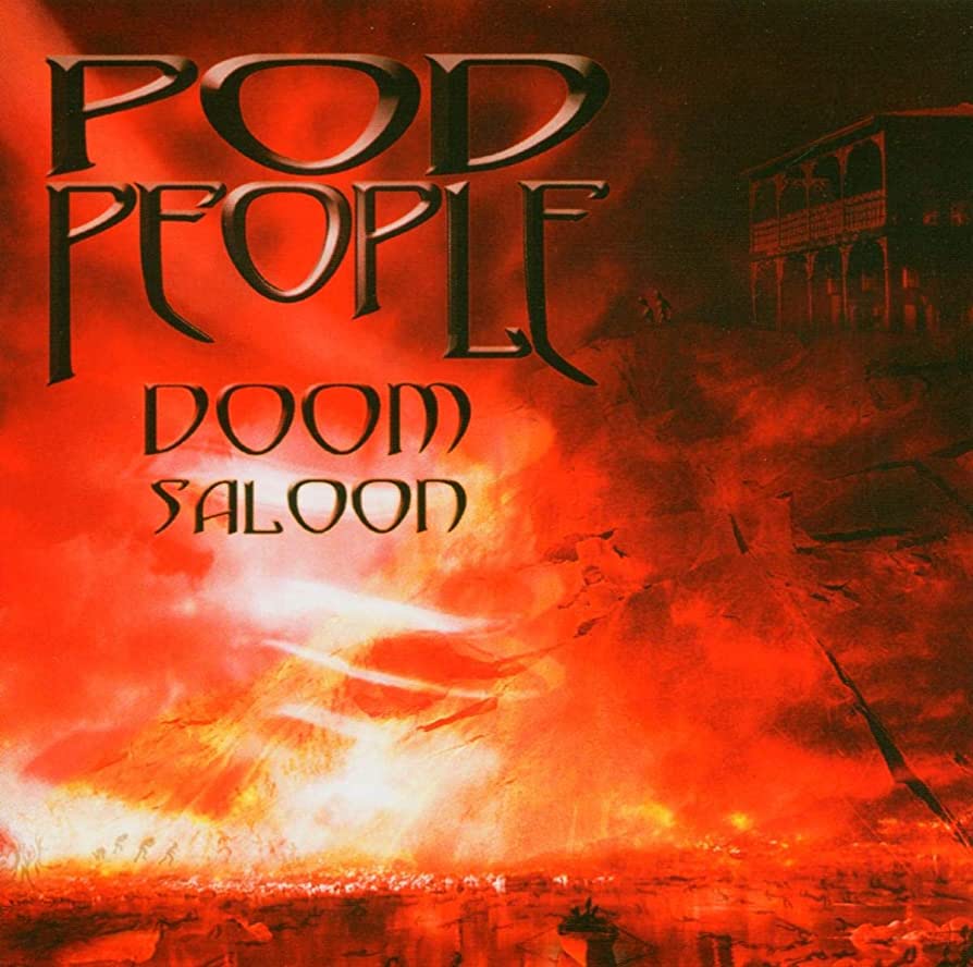 Pod People - Doom Saloon LP